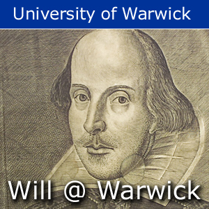 Will@Warwick - insights into the work of William Shakespeare