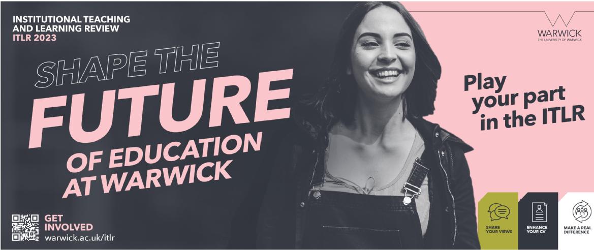 Shape the future of Warwick - play your part in the ITLR