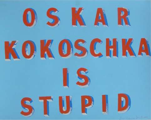 Oskar Kokoschka is Stupid by Bob & Roberta Smith