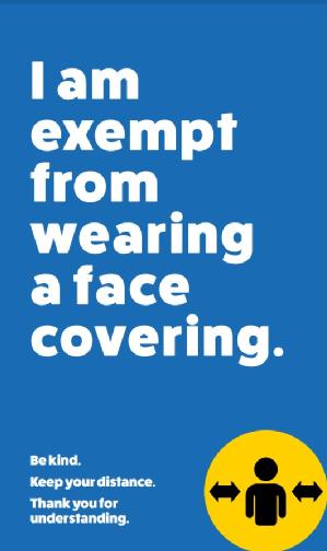 Blue exemption card that reads I am exempt from wearing a face covering. Be kind. Keep your distance. Thank you for understanding.