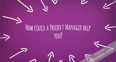 How could a Project Manager help you?