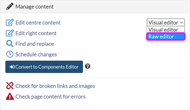 The 'Manage content' section of the SiteBuilder edit screen, with the Editor drop-down open and 'Raw editor' highlighted