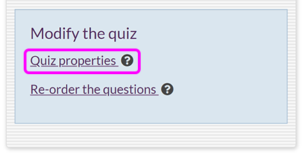The 'Modify the quiz' menu, with the 'Quiz properties' option highlighted