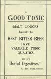 A good tonic. Malt liquors especially the best bitter beer have valuable tonic qualities and are useful digestives [MSS.420/BS/7/12/35]