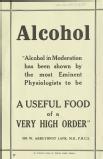 Alcohol. Alcohol in moderation has been shown by the most eminent physiologists to be a useful food of a very high order [MSS.420/BS/7/12/37]