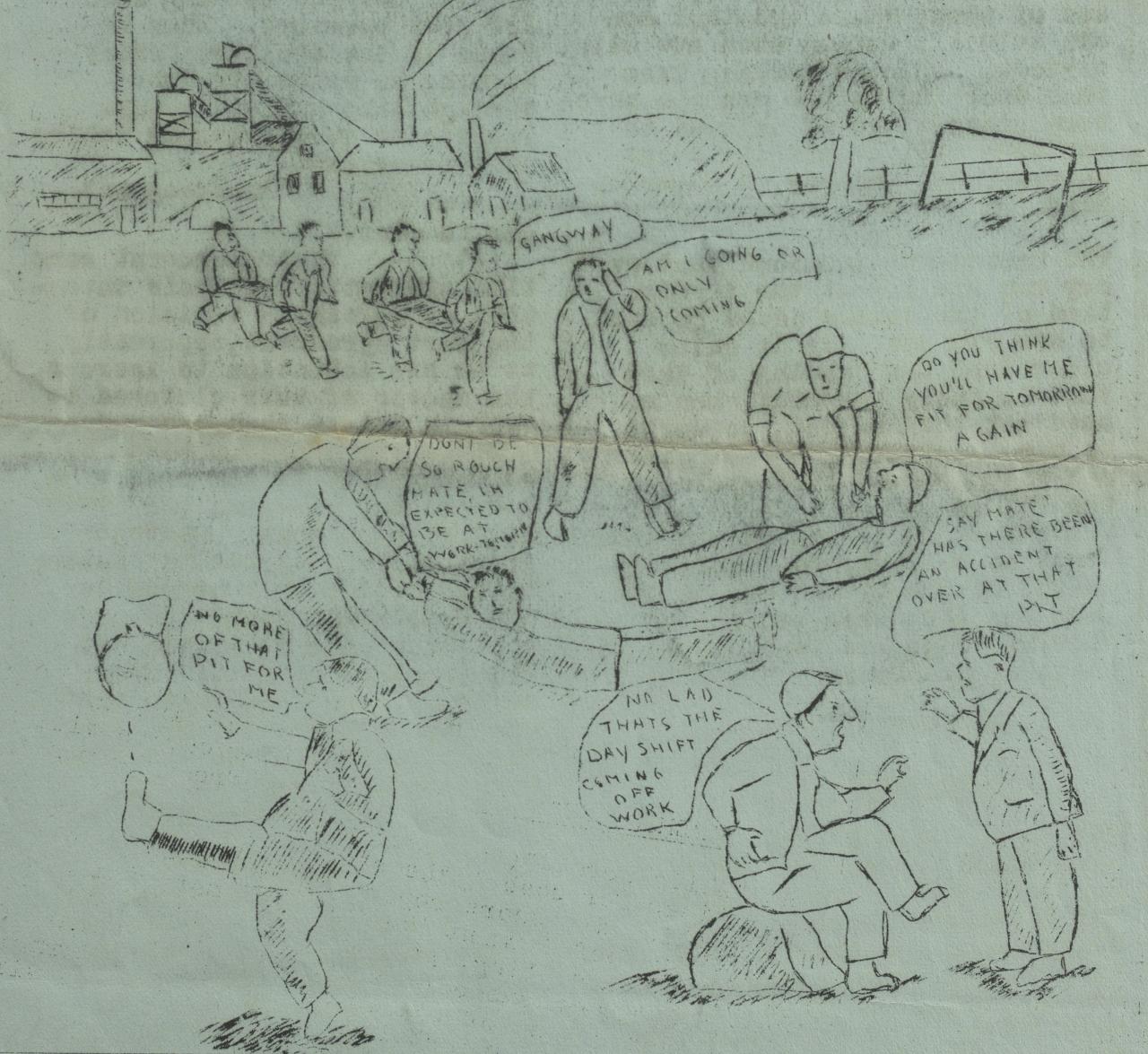 Cartoon showing miners coming off shift. A couple are lying on the ground, with two stretcher bearers heading towards them. Another is booting his flask into the air whilst saying 'No more of this pit for me'. A passer by is asking one miner whether there is an accident at the pit and gets the response 'No lad that's the day shift coming off work'.