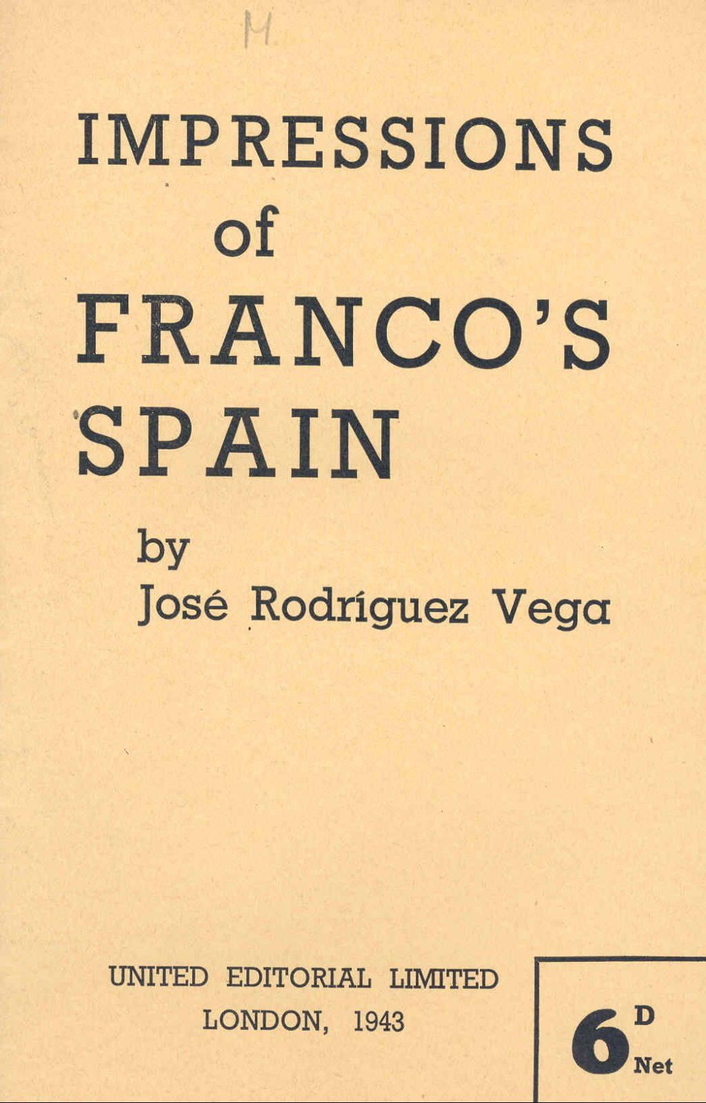 Pamphlet, 'Impressions of Franco's Spain' by José Rodriguez Vega, 1943
