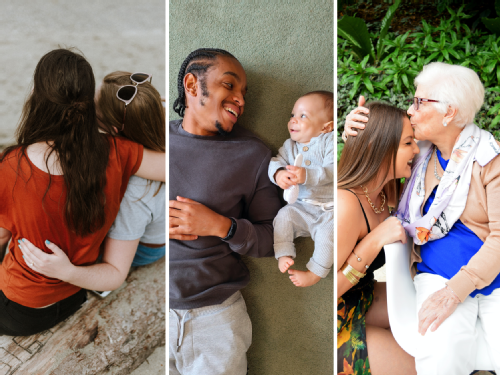 Three images next to other. The first shows a woman and tennage girl, from behind, with their arms around each other. The middle images show a man and his baby child lying on the floor and smiling at each other. The final image shows an older woman smiling with a younger female relative.