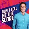 Don’t tell me the Score