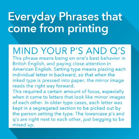 Print phrases: mind your p's and q's