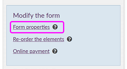 The 'Modify the form' section of the 'Edit form' screen, with the 'Form properties' option highlighted