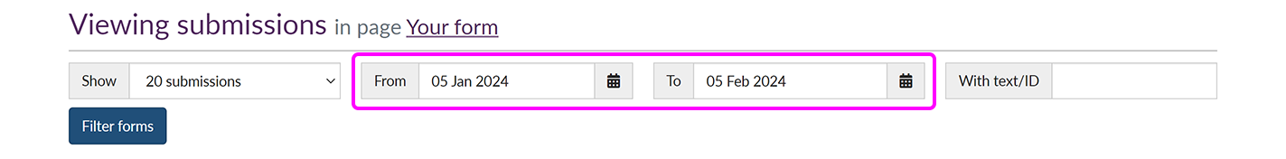 The 'Viewing submissions' screen, with the 'From' and 'To' date pickers highlighted