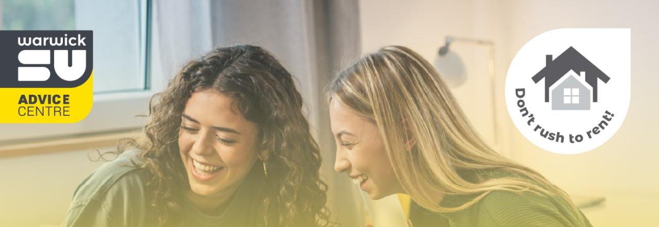 Image of housing day thumbnail showing 2 students laughing, with Don't rush to rent highlighted and the SU advice centre logo