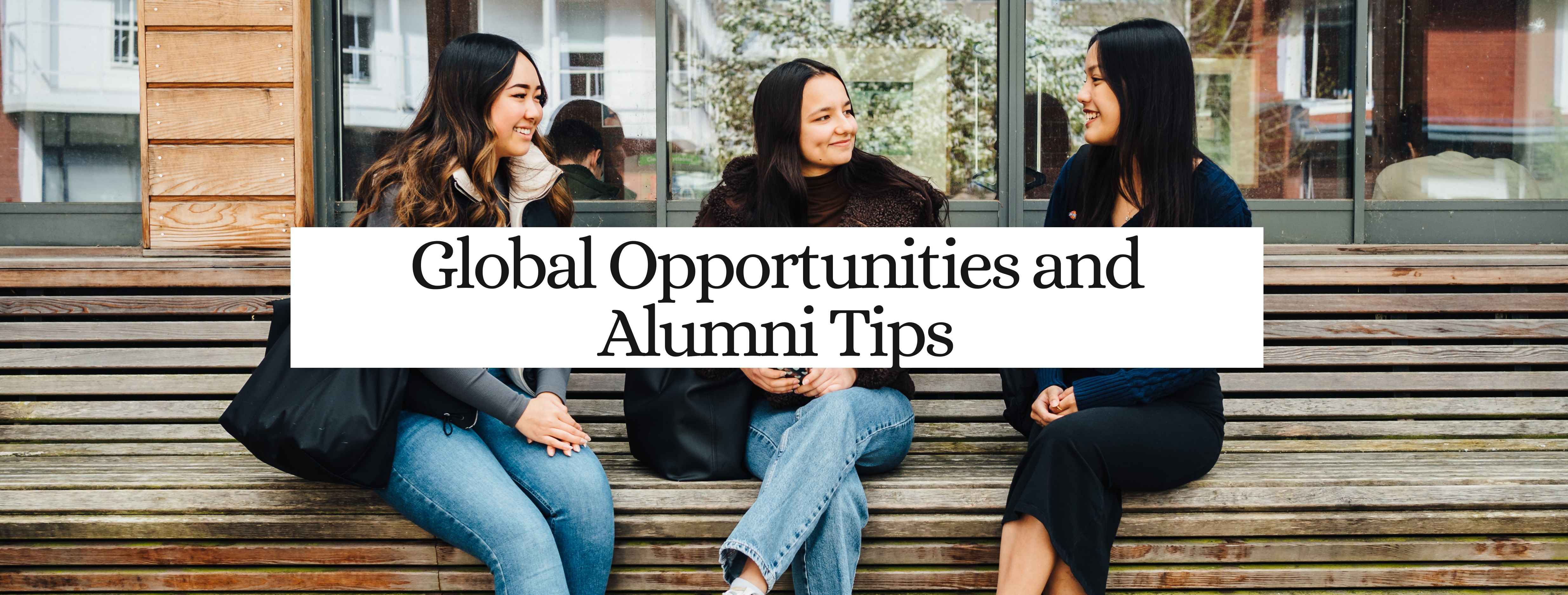 Global Opportunities and Alumni Tips