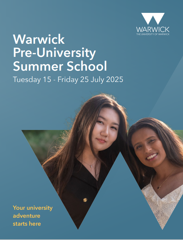 PRESS brochure front cover - two girls smiling with the title: Warwick Pre-University Summer School Tuesday 15 - Friday 25 July 2025 and subtitle: Your University Adventure Starts Here