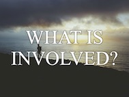 What is involved?